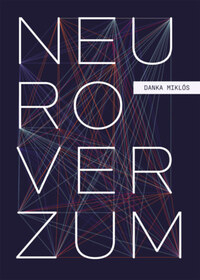 Danka Miklós: Neuroverzum -  (Könyv)