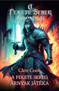 Glen Cook: Árnyak játéka -  (Könyv)