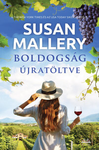 Susan Mallery: Boldogság újratöltve -  (Könyv)