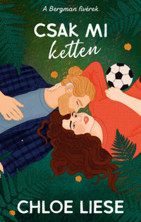 Chloe Liese: Csak mi ketten - A Bergman fivérek 1. -  (Könyv)