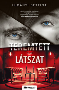 Ludányi Bettina: Teremtett látszat -  (Könyv)