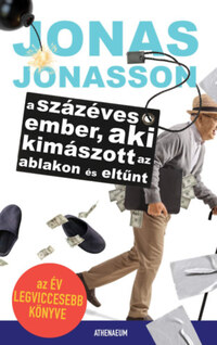 Jonas Jonasson: A százéves ember, aki kimászott az ablakon és eltűnt -  (Könyv)