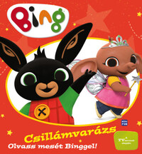 Bing - Csillámvarázs - Olvass mesét Binggel! -  (Könyv)