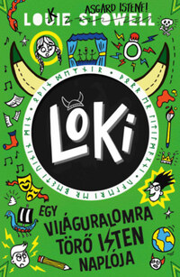 Louie Stowell: Loki 3. - Egy világuralomra törő isten naplója -  (Könyv)