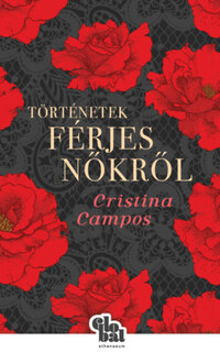 Cristina Campos: Történetek férjes nőkről -  (Könyv)