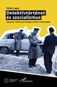 Török Lajos: Detektívtörténet és szocializmus -  (Könyv)