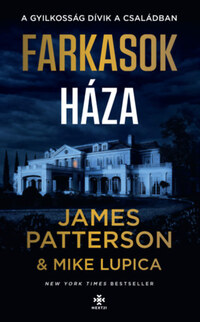 James Patterson, Mike Lupica: Farkasok háza -  (Könyv)