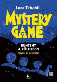 Luca Tebaldi: Mystery Game - Bűntény a völgyben - Olvass és nyomozz! -  (Könyv)