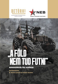 "A föld nem tud futni" - Rendszerváltás vidéken -  (Könyv)
