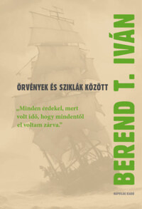 Berend T. Iván: Örvények és sziklák között -  (Könyv)