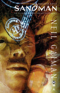 Neil Gaiman: Sandman - Az álmok fejedelme gyűjtemény - Negyedik kötet -  (Könyv)