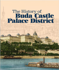 Szentpály-Juhász Miklós: The History of Buda Castle Palace District -  (Könyv)