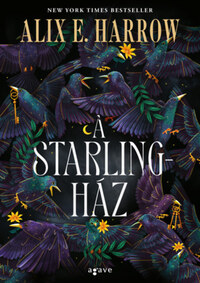 Alix E. Harrow: A Starling-ház -  (Könyv)