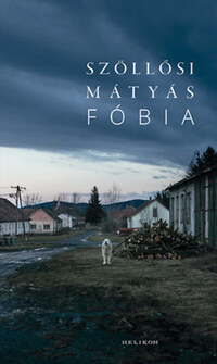 Szöllősi Mátyás: Fóbia -  (Könyv)