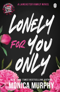 Monica Murphy: Lonely For You Only -  (Könyv)