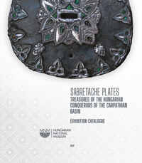 Virágos Gábor (szerk.): Sabretache Plates - Treasures of the Hungaian Conquerors of the Carpathian Basin -  (Könyv)
