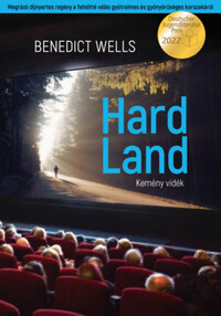 Benedict Wells: Hard Land - Kemény vidék -  (Könyv)