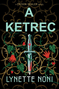 Lynette Noni: A ketrec - The Prison Healer-sorozat 2. rész -  (Könyv)