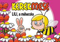 Nagy Mária (szerk.): Kerekmese - Lili a méhecske -  (Könyv)