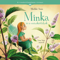 Mechler Anna: Minka és a varázskristályok - A virágtündérek titkai 6. -  (Könyv)