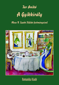 Tar Anikó: A Gyíkkirály - Mese V. Szabó Ildikó festményeivel -  (Könyv)