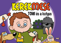 Nagy Mária (szerk.): KerekMese - Tomi és a kutyus -  (Könyv)