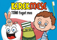 Duzs Mária (szerk.): KerekMese - Tomi fogat mos -  (Könyv)