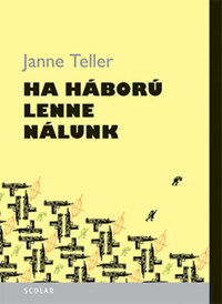 Janne Teller: Ha háború lenne nálunk -  (Könyv)