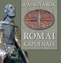 A Magyarok Római Kápolnája -  (Könyv)