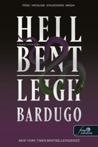 Leigh Bardugo: Hell Bent - Tűzön-vízen át - Alex Stern 2. -  (Könyv)
