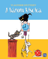Vlagyimir Szutyejev: A három kiscica -  (Könyv)