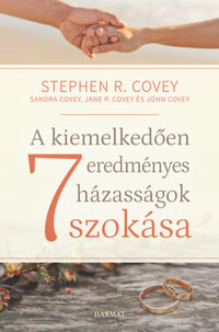 Stephen R. Covey: A kiemelkedően eredményes házasságok 7 szokása -  (Könyv)