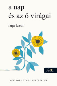Rupi Kaur: a nap és az ő virágai -  (Könyv)