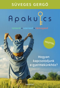 Süveges Gergő: Apakulcs - Hogyan kapcsolódjunk a gyermekünkhöz? -  (Könyv)