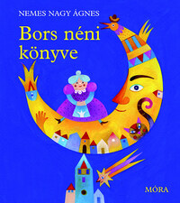 Nemes Nagy Ágnes: Bors néni könyve -  (Könyv)