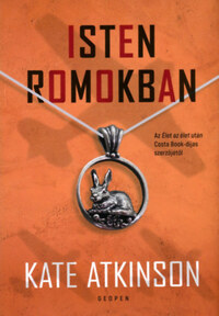 Kate Atkinson: Isten romokban -  (Könyv)