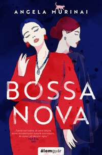 Angela Murinai: Bossa nova -  (Könyv)
