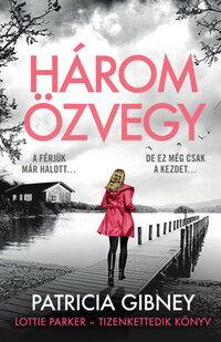Patricia Gibney: Három özvegy - Lottie Parker 12. -  (Könyv)