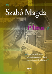 Szabó Magda: Pilátus -  (Könyv)