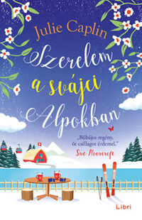 Julie Caplin: Szerelem a svájci Alpokban -  (Könyv)