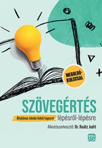 Dr. Raátz Judit: Szövegértés lépésről-lépésre - Általános iskola felső tagozat - megoldókulccsal -  (Könyv)