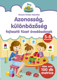 Orosné Farkas Hajnalka: Azonosság, különbözőség - fejlesztő füzet óvodásoknak - Több mint 100 db matrica -  (Könyv)