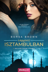 Borsa Brown: Légy(ott) Isztambulban -  (Könyv)