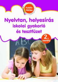 Nyelvtan, helyesírás iskolai gyakorló és tesztfüzet - Tudáspróba 2. osztály -  (Könyv)