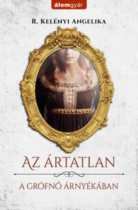 R. Kelényi Angelika: Az ártatlan -  (Könyv)