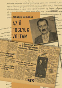 Jobbágy Domokos: Az ő foglyuk voltam -  (Könyv)