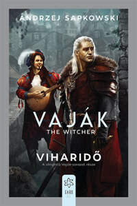 Andrzej Sapkowski: Vaják - The Witcher - Viharidő -  (Könyv)