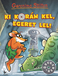 Geronimo Stilton: Ki korán kel, egeret lel! -  (Könyv)