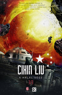 Cixin Liu: A halál vége - A háromtest-trilógia 3. -  (Könyv)