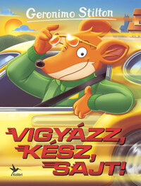 Geronimo Stilton: Vigyázz, kész, sajt! -  (Könyv)
